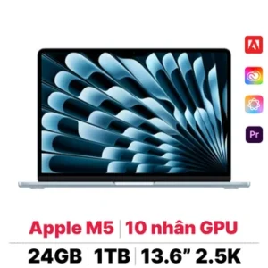 MacBook Air M5 13 inch 2026 10CPU 10GPU 24GB 1TB | Chính hãng Apple Việt Nam